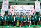 Pelantikan Pengurus dan Lembaga PCNU Jakarta Barat Di Gelar di Pondok Pesantren Asshiddiqiyah