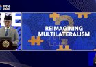 Menlu: Indonesia Tak Akan Gantungkan Kepentingan Nasional pada Multilateralisme yang Tidak Bekerja