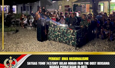 Perkuat Jiwa Nasionalisme Satgas Yonif 742/SWY Gelar Nobar Film The Oost Bersama Warga Perbatasan RI-RDTL